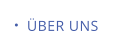 ÜBER UNS