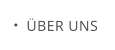 ÜBER UNS