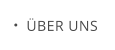 ÜBER UNS